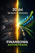 Finansowa Autostrada ™ - 30 dni do kontroli pieniędzy